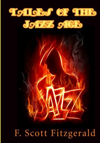 Tales of the Jazz Age (9781453706664) by Fitzgerald, F. Scott; Books, Timeless Classic