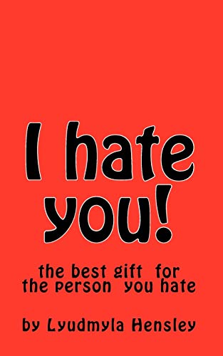Stock image for I hate you!: This book is your your outlet for all of your pent up emotion directed toward the person you hate. for sale by THE SAINT BOOKSTORE