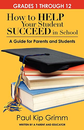 Imagen de archivo de How to Help Your Student Succeed in School : A Guide for Parents and Students a la venta por Better World Books: West