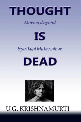 Imagen de archivo de Thought Is Dead: Moving Beyond Spiritual Materialism a la venta por Half Price Books Inc.