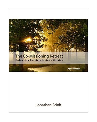 Stock image for The Co-Missioning Retreat: Embracing Our Role In God's Mission for sale by THE SAINT BOOKSTORE