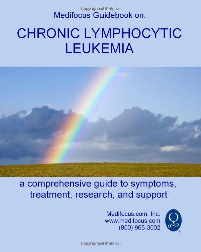 Beispielbild fr Medifocus Guidebook on: Chronic Lymphocytic Leukemia zum Verkauf von Books From California