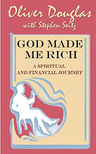 Imagen de archivo de God Made Me Rich: A Spiritual and Financial Journey a la venta por Lucky's Textbooks