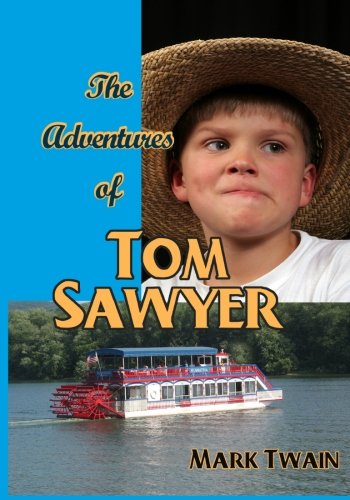 The Adventures of Tom Sawyer: Including All Original Illustrations (9781453713457) by Twain, Mark; Books, Timeless Classic
