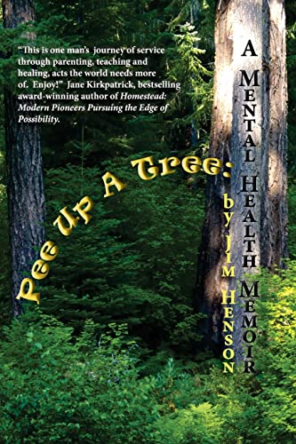 Pee Up A Tree:: A Mental Health Memoir (9781453713884) by Henson, Jim; Fitzsimmons, Forwrd, Phd Mary Lee