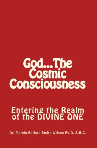 Stock image for God.The Cosmic Consciousness: Entering the Realm of the DIVINE ONE: Volume 1 for sale by Revaluation Books