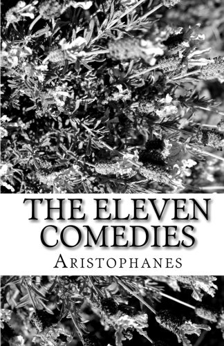 The Eleven Comedies: Volumes 1 and 2 (9781453716656) by Aristophanes