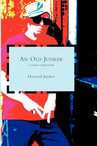 Imagen de archivo de An Old Junker: a senior represents a la venta por Books From California