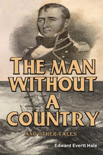 9781453718513: The Man Without A Country and Other Tales: (Timeless Classic Books)