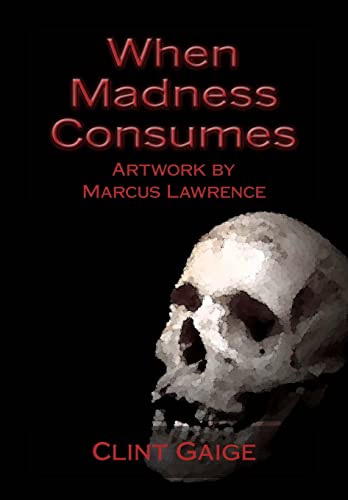 Stock image for When Madness Consumes for sale by Lucky's Textbooks