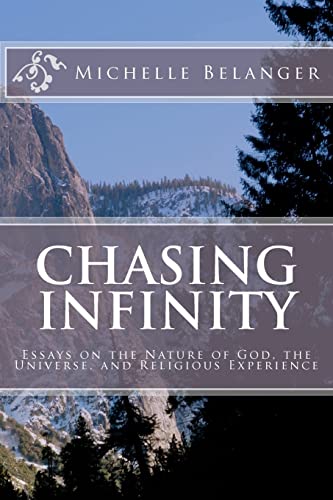 Beispielbild fr Chasing Infinity: Essays on the Nature of God, the Universe, and Religious Experience zum Verkauf von medimops