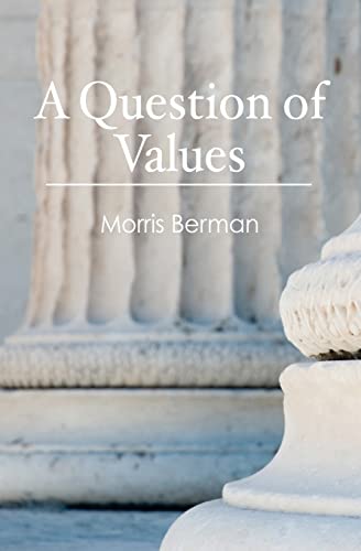 A Question of Values - Berman, Morris