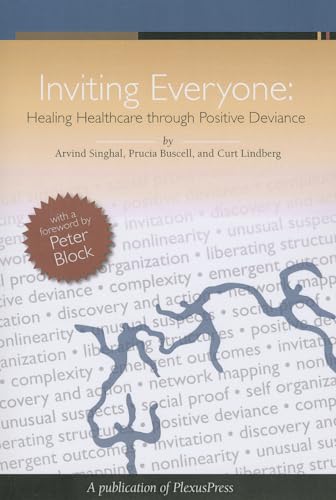 Stock image for Inviting Everyone: Healing Healthcare through Positive Deviance for sale by SecondSale