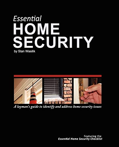

Essential Home Security : A Layman's Guide
