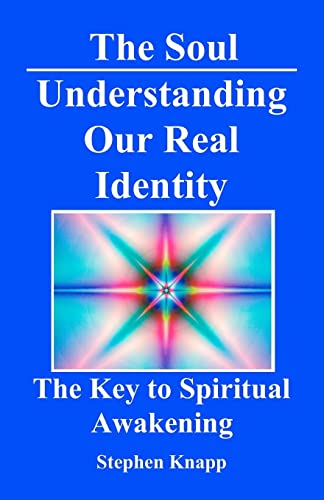 Imagen de archivo de The Soul: Understanding Our Real Identity : The Key to Spiritual Awakening a la venta por Better World Books