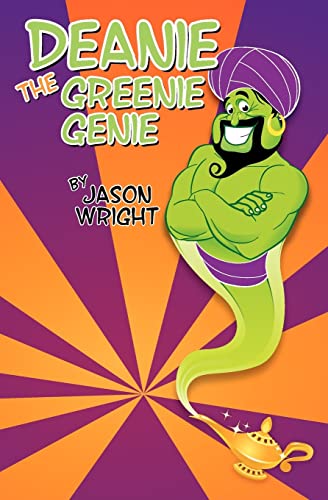 Deanie The Greenie Genie (9781453738474) by Wright, Jason