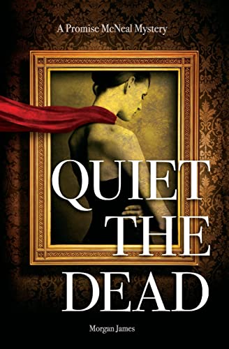 Beispielbild fr Quiet the Dead: A Promise McNeal Mystery zum Verkauf von BooksRun