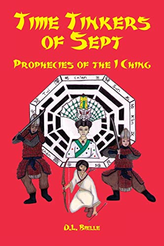 9781453739754: Time Tinkers of Sept: Prophecies of the I Ching