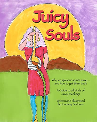 Stock image for Juicy Souls: Why we give our spirits away . and how to get them back for sale by THE SAINT BOOKSTORE