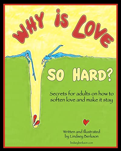 Stock image for Why is Love So Hard?: Secrets on How to Soften Love and Make it Stay for sale by THE SAINT BOOKSTORE