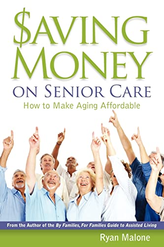 Imagen de archivo de Saving Money on Senior Care: How To Make Aging Affordable a la venta por ThriftBooks-Dallas