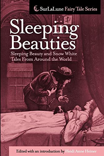 9781453744611: Sleeping Beauties: Sleeping Beauty and Snow White Tales From Around the World (Surlalune Fairy Tale)