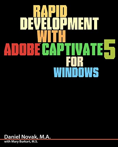 Imagen de archivo de Rapid Development with Adobe Captivate 5 for Windows a la venta por Irish Booksellers