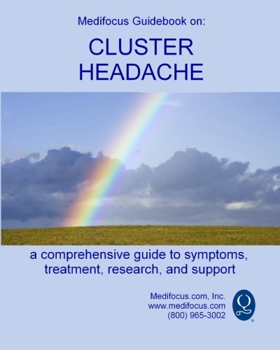9781453750674: Medifocus Guidebook on: Cluster Headache