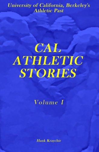 9781453751114: CAL ATHLETIC STORIES: Volume I