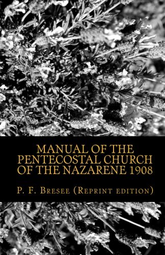 Stock image for Manual of the Pentecostal Church of the Nazarene 1908 for sale by Revaluation Books