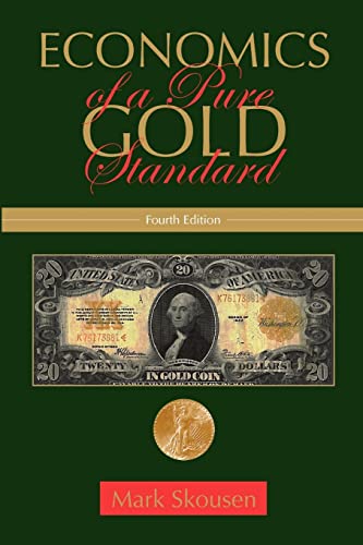 Economics of a Pure Gold Standard (9781453753088) by Skousen, Mark