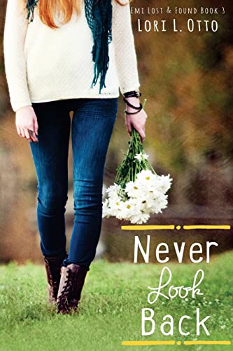 Stock image for Never Look Back: Emi Lost & Found Series : Book Three for sale by Save With Sam