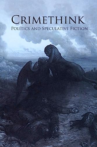 Beispielbild fr Crimethink: Politics and Speculative Fiction zum Verkauf von Lucky's Textbooks