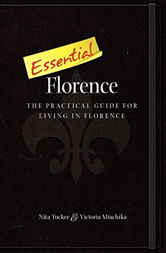 Stock image for Essential Florence: A Practical Guide for Living in Florence for sale by Books From California