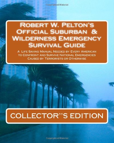 Imagen de archivo de Robert W. Pelton's Official Suburban & Wilderness Emergency Survival Guide a la venta por ThriftBooks-Atlanta