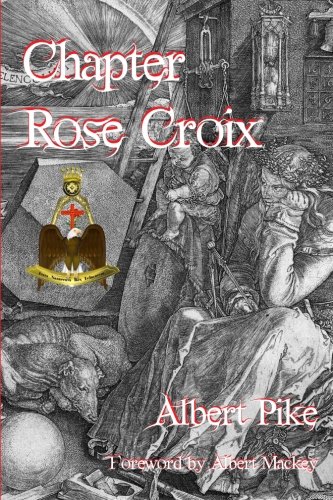 Chapter Rose Croix (9781453762028) by Albert Pike