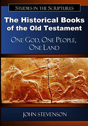 The Historical Books of the Old Testament: One God, One People, One Land (9781453762448) by Stevenson, John