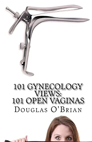 9781453763032: 101 Gynecology Views: 101 Open Vaginas