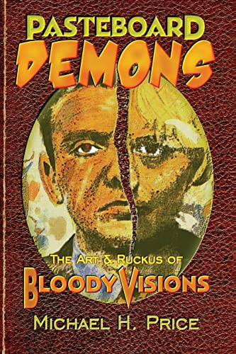 9781453764794: Pasteboard Demons: The Art & Ruckus of Bloody Visions