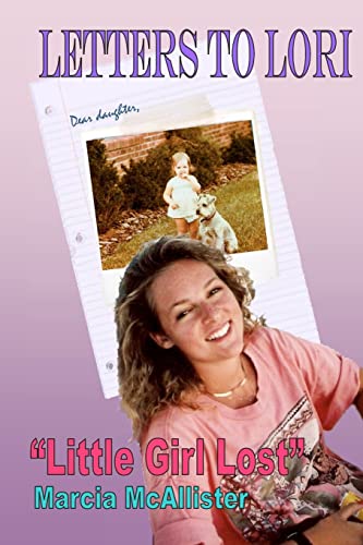 Beispielbild fr Letters to Lori Little Girl Lost zum Verkauf von ThriftBooks-Dallas