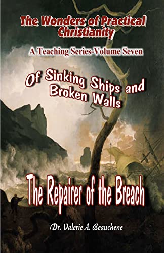 Beispielbild fr Of Sinking ships and Broken Walls: The Repairer of the Breach zum Verkauf von THE SAINT BOOKSTORE