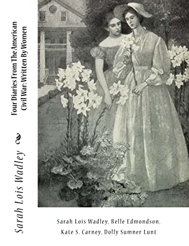 Imagen de archivo de Four Diaries From The American Civil War: Written By Women a la venta por ThriftBooks-Dallas