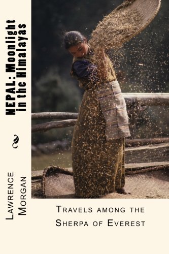 9781453780930: Nepal: Moonlight in the Himalayas: Travels Among the Sherpa of Everest [Lingua Inglese]