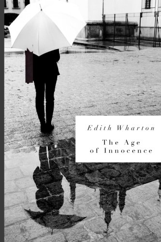 Beispielbild fr The Age of Innocence: by Edith Wharton zum Verkauf von Goodwill of Colorado