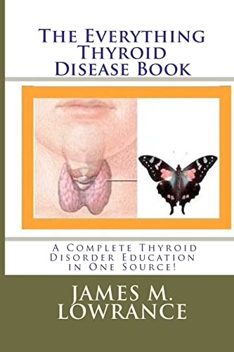 Beispielbild fr The Everything Thyroid Disease Book: A Complete Thyroid Disorder Education in One Source!: Volume 1 zum Verkauf von AwesomeBooks