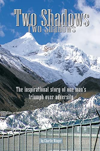 Stock image for Two Shadows: A True Story of Triumph Over Adversity for sale by Michael Patrick McCarty, Bookseller
