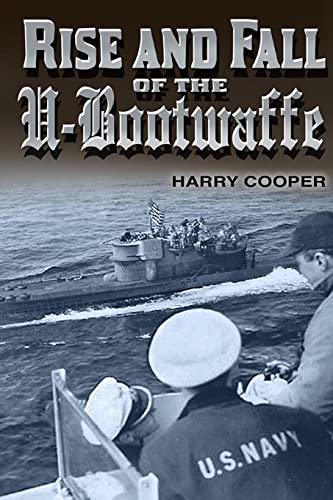 Rise & Fall of the U-Bootwaffe (9781453792803) by Cooper, Harry