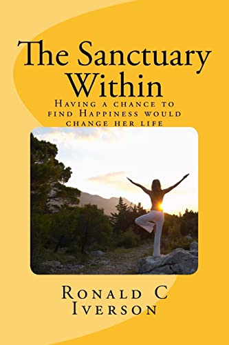 Beispielbild fr The Sanctuary Within: Having a chance to find Happiness would change my life zum Verkauf von THE SAINT BOOKSTORE