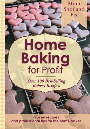 9781453801406: Home Baking for Profit