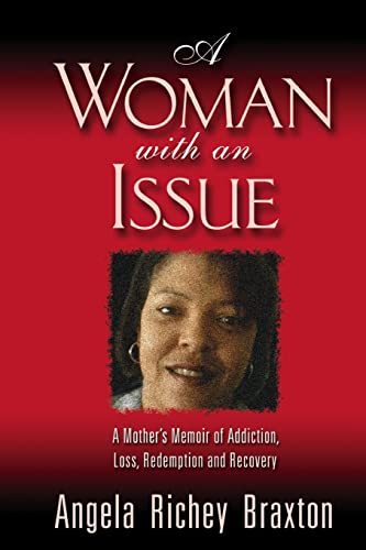 9781453803455: A Woman with an Issue: A Mother's Memoir of Addiction, Loss, Redemption, and Recovery: Volume 2